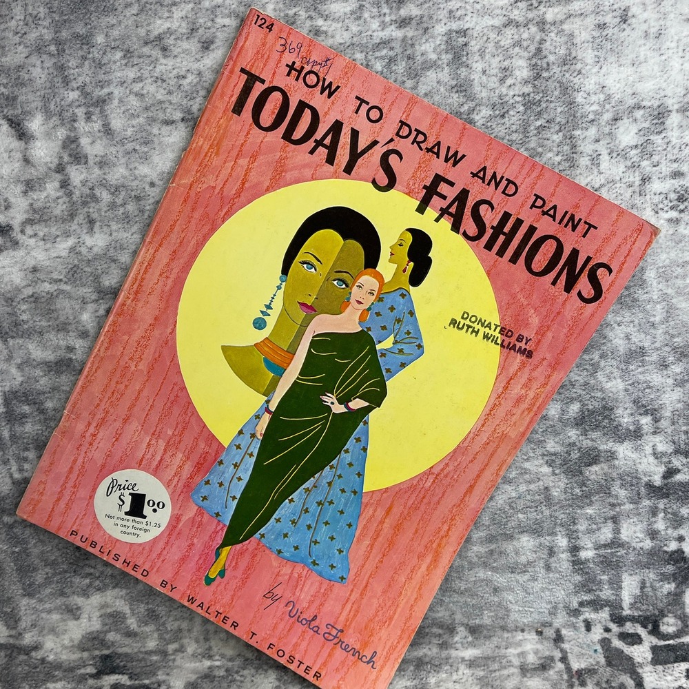 How to Draw and Paint Todays Fashions Walter T Foster Viola French 1960s Art